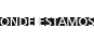 ONDE ESTAMOS